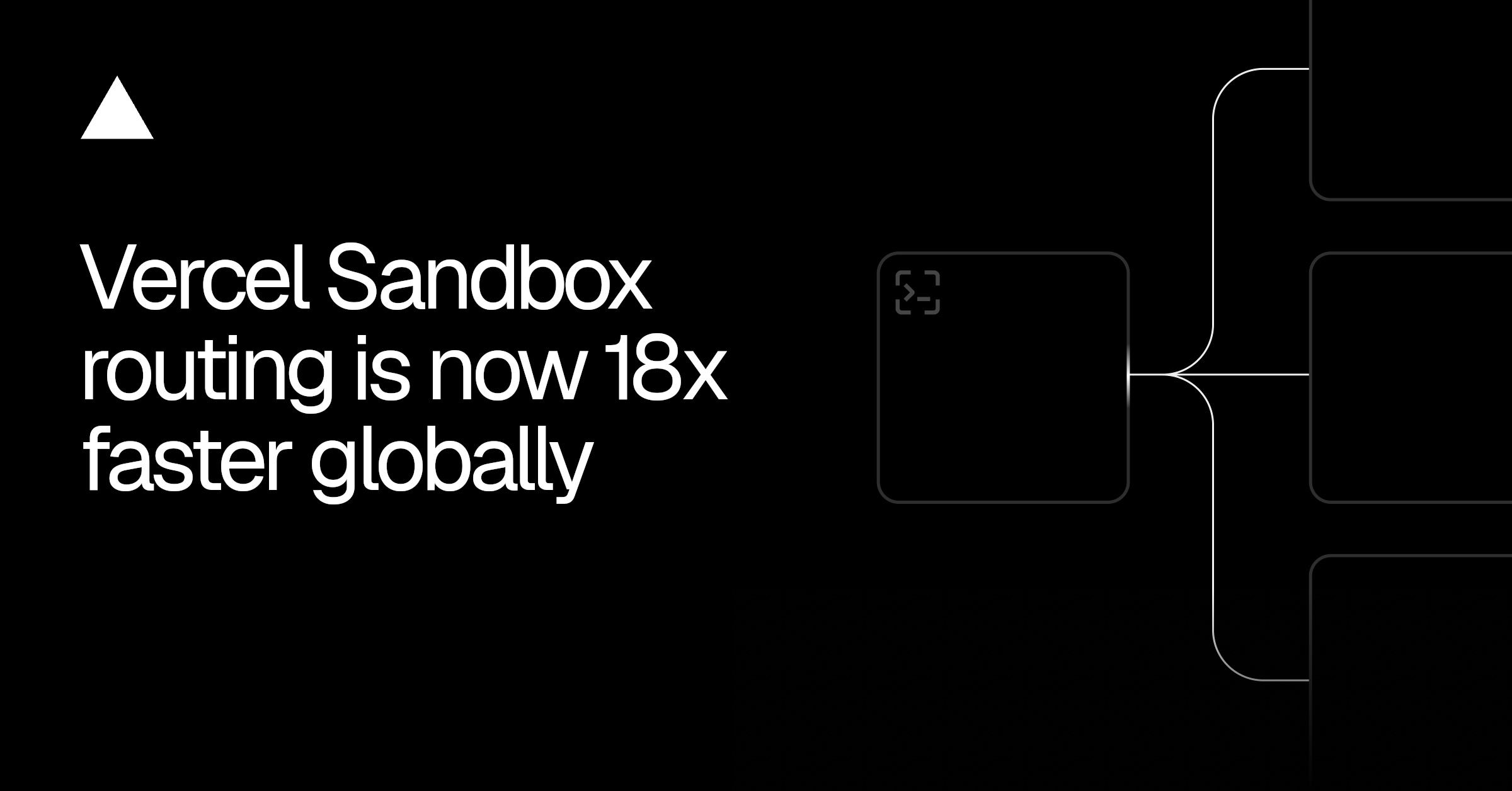 Vercel、Sandboxルーティングを18倍高速化し中央集権型から全19リージョンへの分散配置へ移行