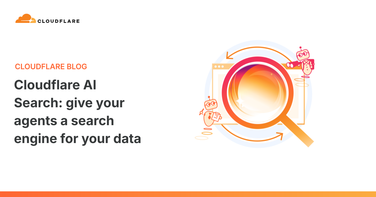 Cloudflare AI Search: give your agents a search engine for your data