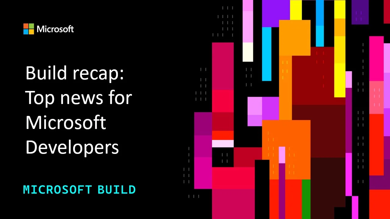 Microsoft Build 2026 Showcases Frontend Platform Updates and New Dependency Rollout Strategies