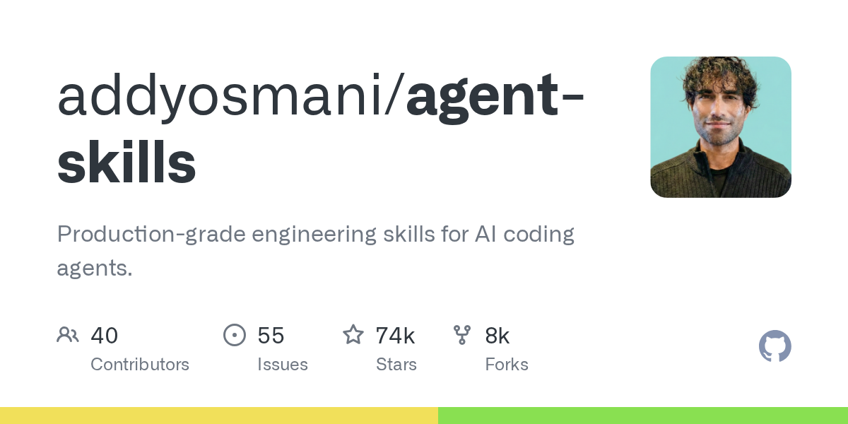 addyosmani、AIコーディングエージェント向けの開発スキルセットagent-skillsを公開